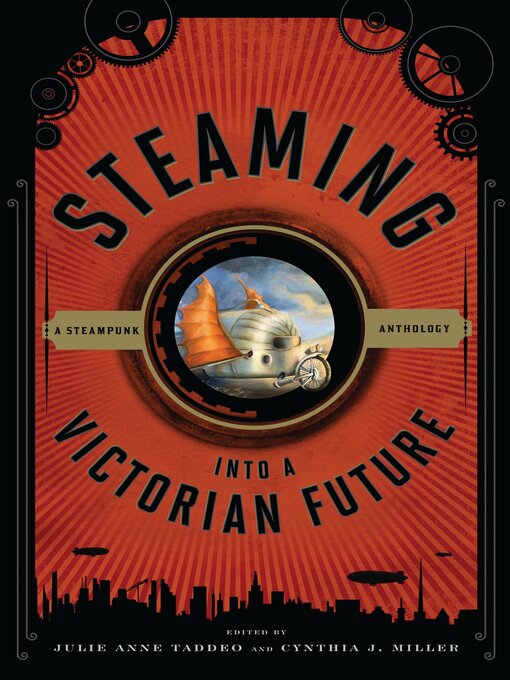 Title details for Steaming into a Victorian Future by Julie Anne Taddeo - Available